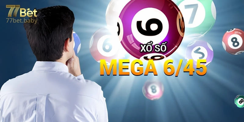 Sơ Lược Về Xổ Số Mega 6/45 77Bet