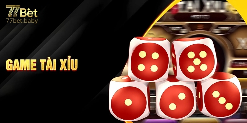 Tổng Quan Về Tài Xỉu 77Bet